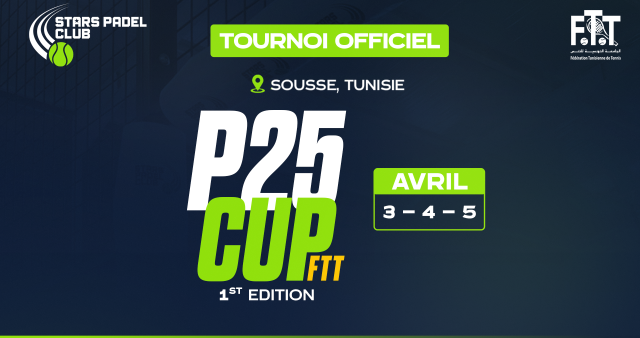 P25H & P25F FTT - Stars Padel Club - Édition 1