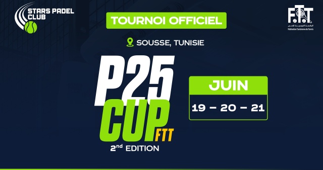 P25H & P25F FTT - Stars Padel Club - Édition 2